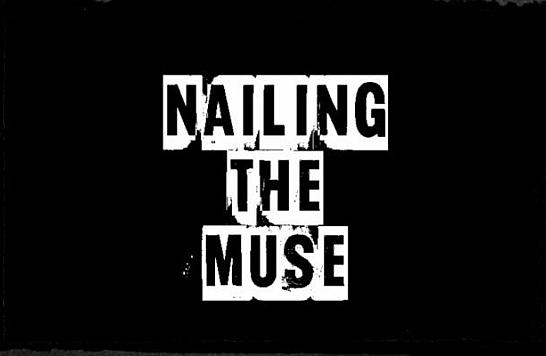 Nailing The Muse
